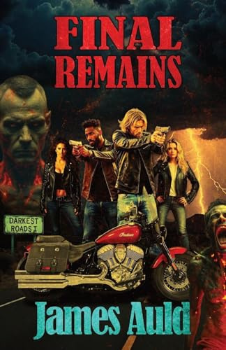 Final Remains (Darkest Roads, Band 1)