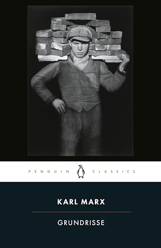 Grundrisse: Foundations of the Critique of Political Economy (Penguin Classics)