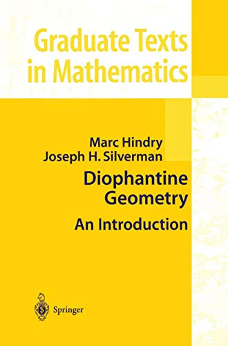 Diophantine Geometry: An Introduction (Graduate Texts in Mathematics, 201)