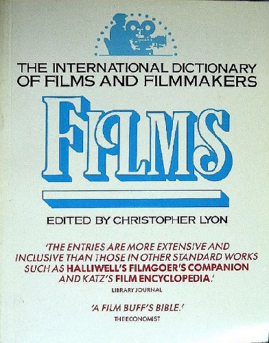 International Dictionary of Films and Filmmakers: Films v. 1
