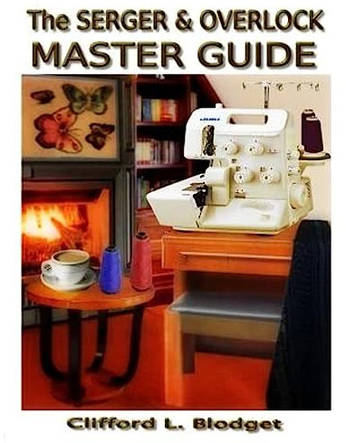 The Serger & Overlock Master Guide
