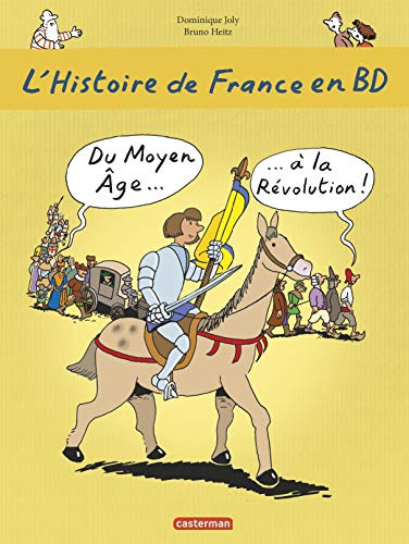 L'Histoire De France En BD: Du Moyen-Age a LA Revolution