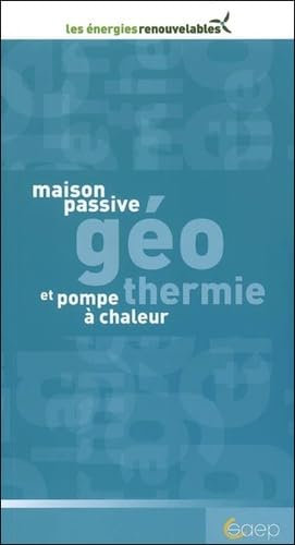 Maison passive - Géothermie et pompe à chaleur