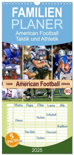 Familienplaner 2025 - American Football - Taktik und Athletik mit 5 Spalten (Wandkalender, 21 cm x 45 cm), CALVENDO