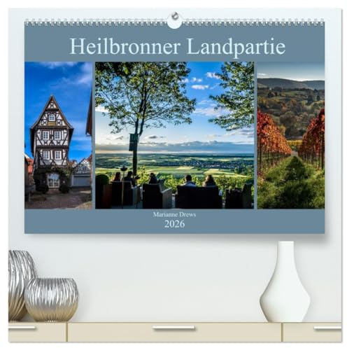 Heilbronner Landpartie (hochwertiger Premium Wandkalender 2026 DIN A2 quer), Kunstdruck in Hochglanz: 12 großartige Bilder aus dem Heilbronner Land, die zu einer Landpartie einladen (CALVENDO Orte)