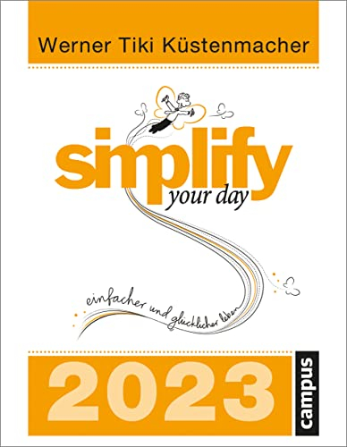 simplify your day 2022: Einfacher und glücklicher leben