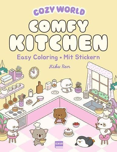 Cozy World - Comfy Kitchen (mit Stickern): Süße Figuren zum Ausmalen (Cosy Coloring)