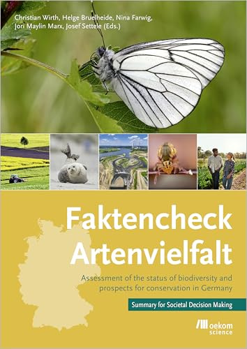 Faktencheck Artenvielfalt: Assessment of the status of biodiversity and prospects for conservation in Germany. Summary for Societal Decision Making