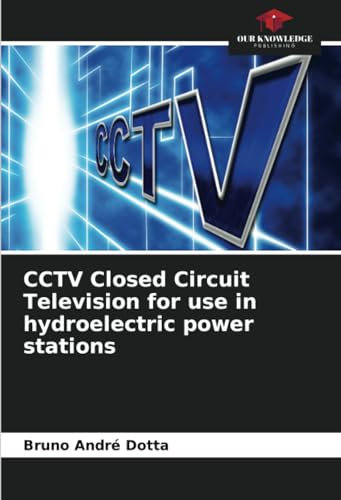 CCTV Closed Circuit Television for use in hydroelectric power stations
