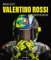 Valentino Rossi. La biografia definitiva. Ediz. a colori (Illustrati)