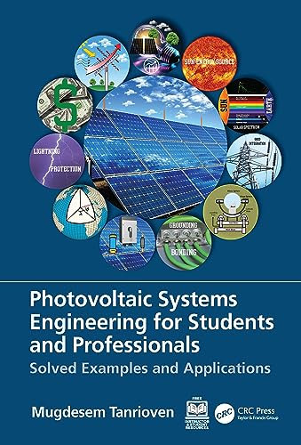 Photovoltaic Systems Engineering for Students and Professionals: Solved Examples and Applications