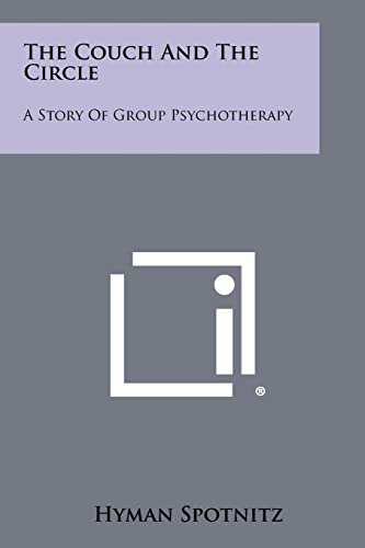 The Couch And The Circle: A Story Of Group Psychotherapy