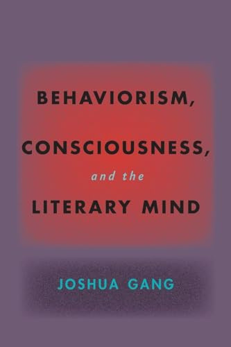Behaviorism, Consciousness, and the Literary Mind (Hopkins Studies in Modernism)