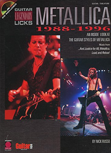 Metallica - Legendary Licks 1988-1996: An Inside Look at the Guitar Styles of Metallica (Legendary Licks Series)