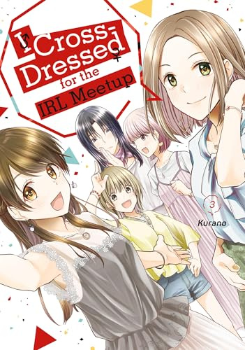 I Cross-Dressed for the IRL Meetup 3 (I CROSSED DRESSED FOR IRL MEETUP GN)