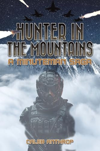 Hunter in the Mountains: A Minuteman Saga
