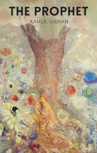 The Prophet (Classics of World Literature) (Wordsworth Classics of World Literature)