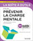 La boîte à outils pour prévenir la charge mentale: 60 outils et méthodes