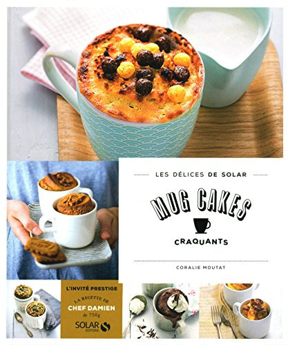 Mug cakes craquants - Les délices de Solar