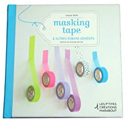 Masking Tape: Et autres rubans adhésifs