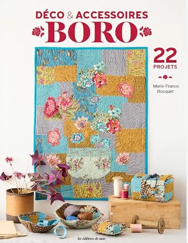 Déco et accessoires Boro: 22 projets
