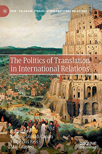 The Politics of Translation in International Relations (Palgrave Studies in International Relations)