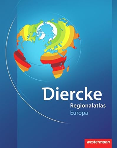 Diercke Weltatlas Regionalatlanten: Regionalatlas Europa