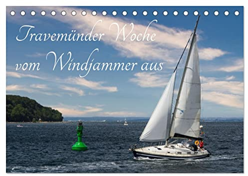 Travemünder Woche vom Windjammer aus (Tischkalender 2026 DIN A5 quer), CALVENDO Monatskalender: Unter Segeln in der Ostsee (CALVENDO Technologie)