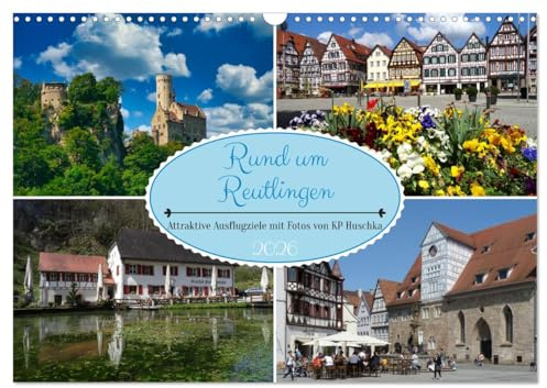 Rund um Reutlingen (Wandkalender 2026 DIN A3 quer), CALVENDO Monatskalender: Attraktive Ausflugsziele rund um Reutlingen (CALVENDO Orte)