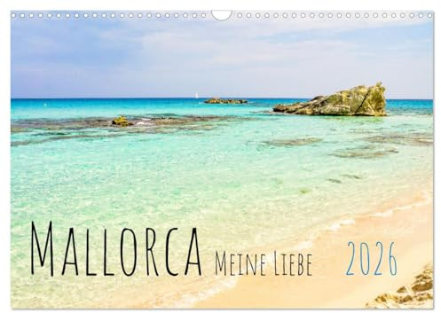 Mallorca Meine Liebe (Wandkalender 2026 DIN A3 quer), CALVENDO Monatskalender: Mallorca ist die Lieblingsurlaubsinsel der Deutschen im Mittelmeer. (CALVENDO Orte)
