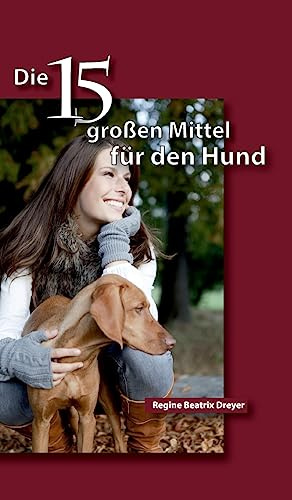 Die fünfzehn großen Mittel für den Hund