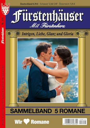 FÜRSTENHÄUSER mit Fürstenherz Nr. 614 VDZ53033 : 5 Adelsromane aus dm KELTER VERLAG/Sammelband, 320 Seiten