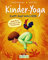 Kinder-Yoga zum Aufwachen: Yoga-Übungen für Kinder ab 3 Jahre (Naturkind - garantiert gut!)