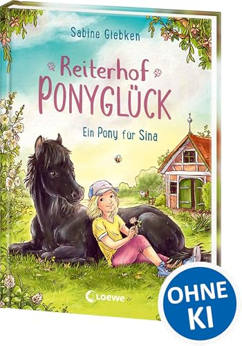 Reiterhof Ponyglück (Band 1) - Ein Pony für Sina: Zwischen Pferden, Freundschaft und Abenteuern werden Träume wahr - Die neue Erstlesereihe von Sabine Giebken für Jungen und Mädchen ab 7 Jahren
