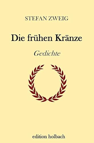 Die frühen Kränze: Gedichte