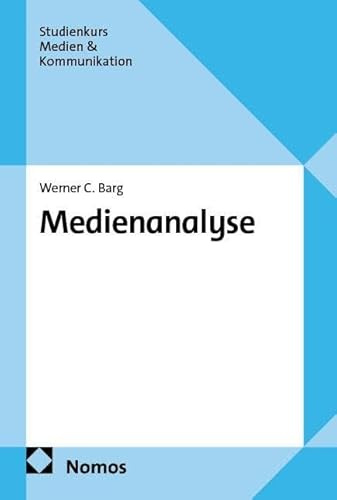 Medienanalyse (Studienkurs Medien &Kommunikation)