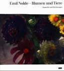 Emil Nolde - Blumen und Tiere: Aquarelle und Zeichnungen