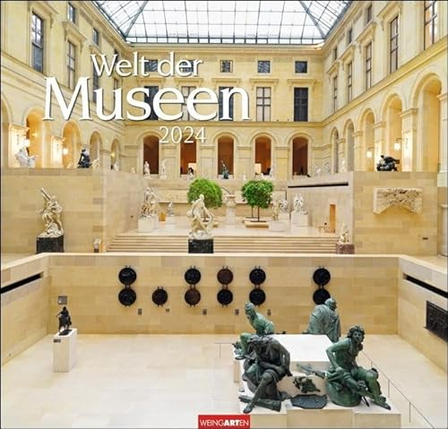Welt der Museen Kalender 2024. Ein großartiger Wandkalender für Kunst- und Architektur-Freunde. Beeindruckende Aufnahmen berühmter Museen aus aller Welt in einem großformatigen Foto-Kalender.