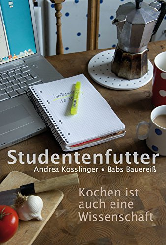 Studentenfutter: Kochen ist auch eine Wissenschaft