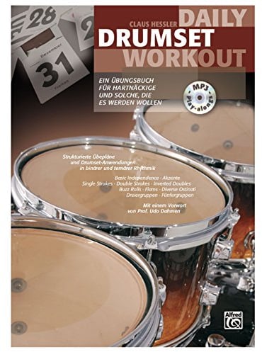 Daily Drumset Workout: Ein Übungsbuch für Hartnäckige und solche, die es werden wollen (Buch /MP3-CD)