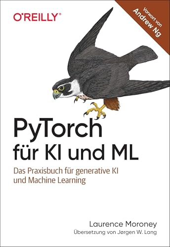 PyTorch für KI und ML: Das Praxisbuch für generative KI und Machine Learning (Animals)