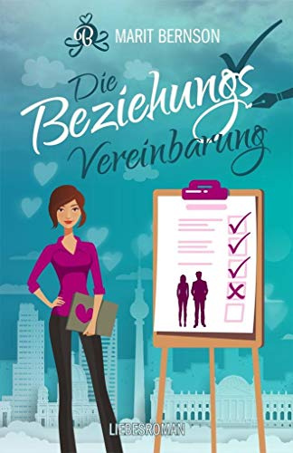 Die Beziehungsvereinbarung - Liebesroman