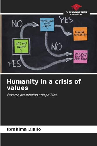 Humanity in a crisis of values: Poverty, prostitution and politics