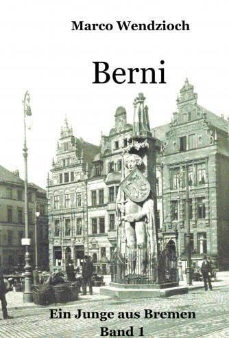 Berni: Ein Junge aus Bremen Band 1