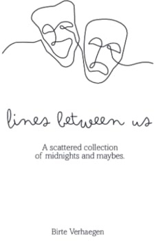 Lines between us: A scattered collection of midnights and maybes.