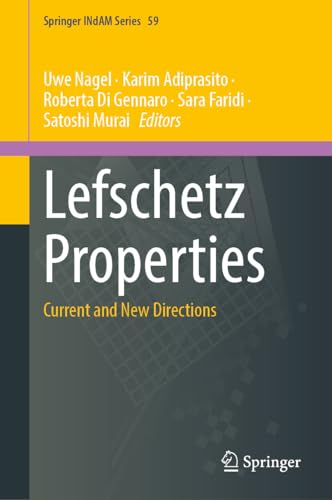 Lefschetz Properties: Current and New Directions (Springer INdAM Series, 59)