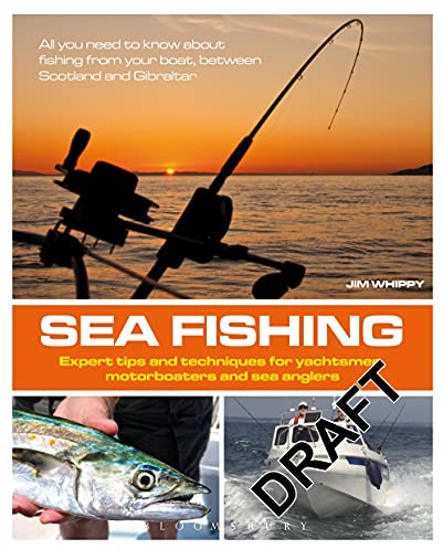 Sea Fishing: Expert Tips and Techniques for Yachtsmen, Motorboaters and Sea Anglers