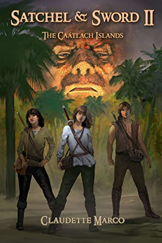 Satchel & Sword II: The Caátlach Islands (Satchel & Sword Trilogy, Band 2)