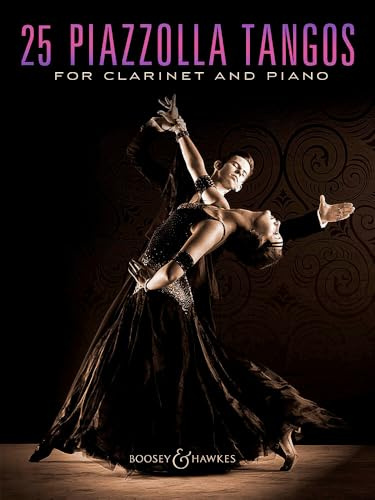 25 Piazzolla Tangos: for Clarinet and Piano. Klarinette und Klavier.
