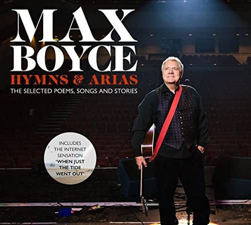 Max: Hymns & Arias: The Selected Stories, Songs and Poems of Max Boyce